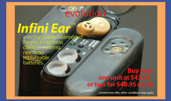 Infini Ear(tm) rechargeable ITE hearing amplifier, buy now one unit at $43.95 or two for $40.95 each!